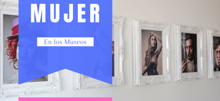 Actividades de los museos por el Mes de la Mujer